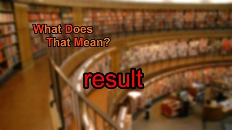 what does result mean.